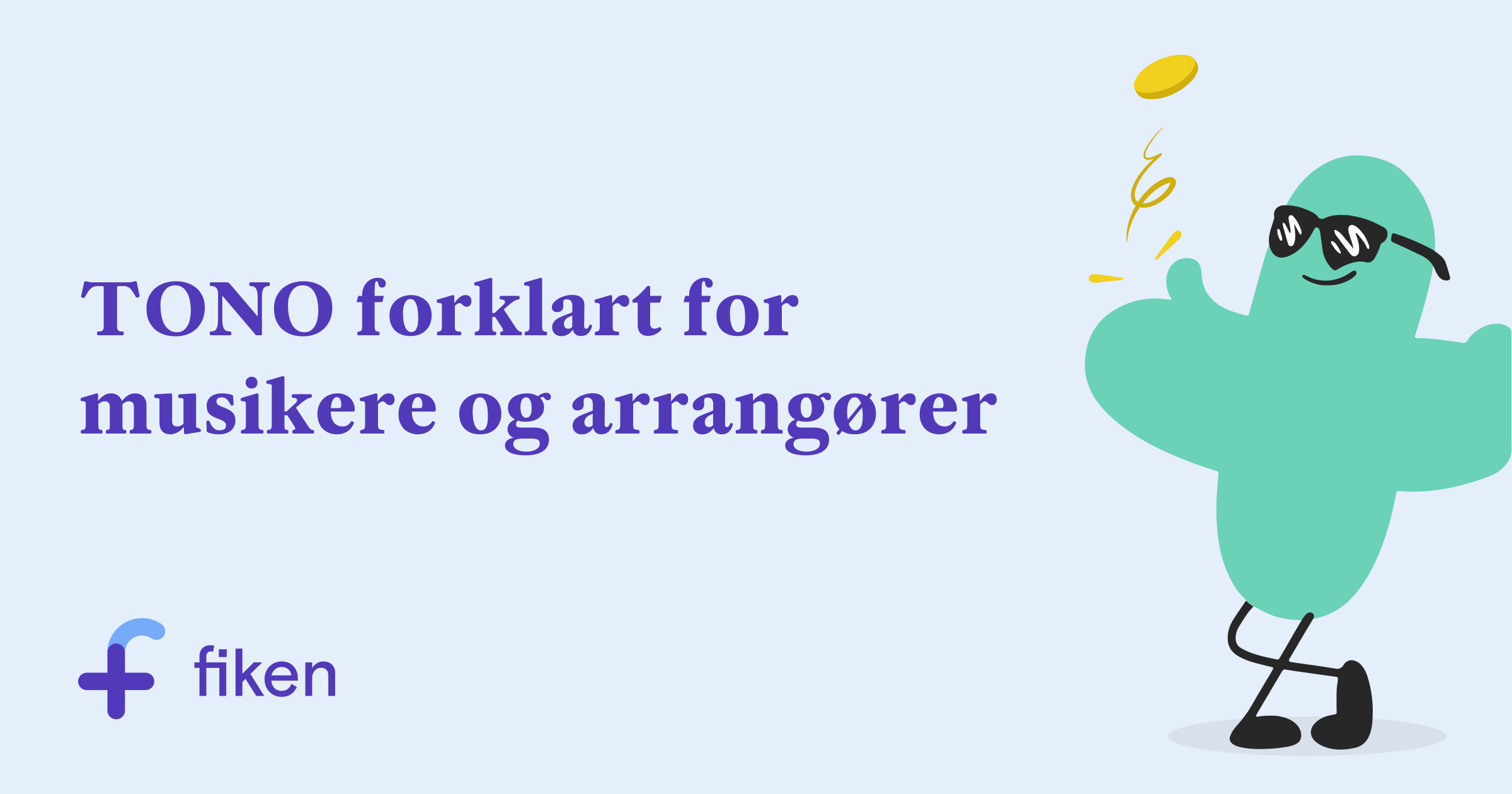 TONO forklart for musikere og arrangører Fiken